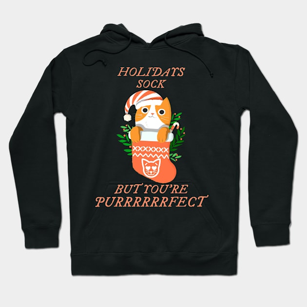 Holidays Sock But You're Perfect Hoodie by TeachUrb